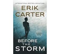Before the Storm (Silence Jones Action Thrillers Series)