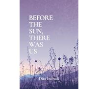 Before the Sun, There Was Us