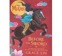 Before The Sword (Disney: Mulan)