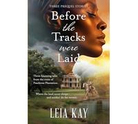 Before the Tracks Were Laid: Beneath the Clay: A Southern Gothic Trilogy of Legacy, Loss, and the Land: Where the land never sleeps: 1 (Shadows of the South)