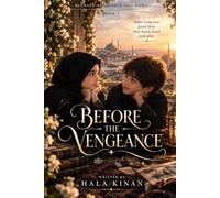 Before the Vengeance: A Halal Dark Romance - A Muslim Love Story of Forbidden Hearts, Family Secrets, and Vows (Between Vengeance and Vows - Book One)