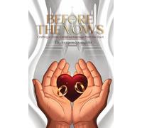 Before The Vows: Crafting a Christ-Centered Marriage from the start