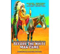 BEFORE THE WHITE MAN CAME