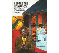 Before the Windrush: Race Relations in 20th-century Liverpool