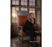 Before the World Speaks: 100 Days of Faith, Purpose & Authentic Living (The First 100 Days)