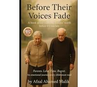 Before Their Voices Fade: A book about realizing parents’ worth before it’s too late. (Whispers of Wounded Hearts Series)