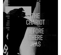 Before There Was by The Chariot (2011-05-17)