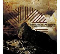 Before There Was Rosalyn - As Far As the Moon From the Sun