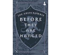 Before They Are Hanged: The First Law: Book Two