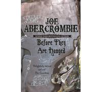 BEFORE THEY ARE HANGED By Joe Abercrombie (Paperback / softback) (9780575082014)