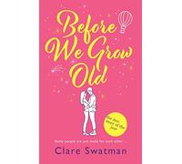 Before We Grow Old: The love story that everyone will be talking about