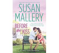 Before We Kiss (A Fool's Gold Romance)