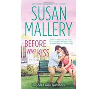 Before We Kiss (Fool's Gold, Book 16) by Susan Mallery (2014-05-27)