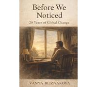 Before We Noticed: 20 Years of Global Change