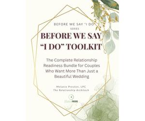 Before We Say 'I Do': The Complete Relationship Bundle for Engaged or Seriously Dating Couples