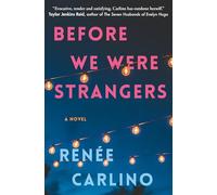 Before We Were Strangers : A Love Story