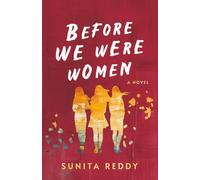 Before We Were Women: A Contemporary Women's Fiction