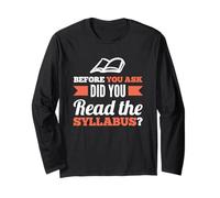 Before You Ask did You Read the Syllabus Long Sleeve T-Shirt