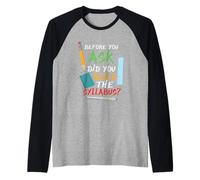 Before You Ask did You Read the Syllabus Raglan Baseball Tee