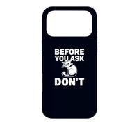 Before You Ask Don't Funny Sarcastic Humorous Cat Case for iPhone 17 Pro Max