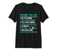 Before You Ask FPV Quadcopter Remote Control Drone Racing Premium T-Shirt