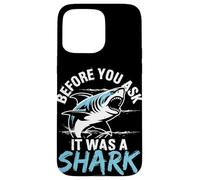 BEFORE YOU ASK IT WAS A Shark Amputation Humor Case for iPhone 15 Pro Max