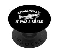 Before You Ask It Was A Shark Funny Amputee Leg Handicapped PopSockets Adhesive PopGrip