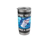 Before You Ask It was A Shark Funny Design Stainless Steel Insulated Tumbler