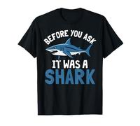 Before You Ask It Was a Shark Funny Ocean Beach Humor T-Shirt