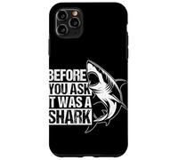 BEFORE YOU ASK IT WAS A Shark Humor, Funny Amputee Case for iPhone 11 Pro Max