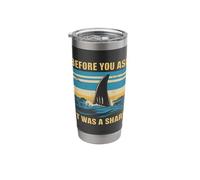 Before You Ask It was A Shark One Leg Prosthetic User Stainless Steel Insulated Tumbler