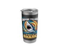 Before You Ask It was A Shark One Leg Prosthetic User Stainless Steel Insulated Tumbler