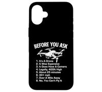 Before You Ask It's A Drone - Drone Racing Drone Operator Case for iPhone 16 Plus