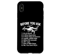 Before You Ask It's A Drone - Drone Racing Drone Operator Case for iPhone XS Max