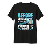Before You Ask of Course I can eat - Type 1 Diabetes Premium T-Shirt