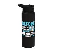 Before You Ask of Course I can eat - Type 1 Diabetes Stainless Steel Insulated Water Bottle