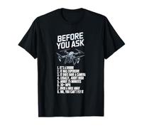 Before You Ask Pilot Drone Operator RC Quadcopter Fly Drone T-Shirt