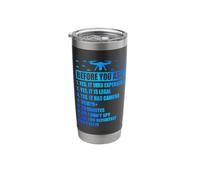 Before You Ask Yes It was Expensive Quadcopter RC Pilot Stainless Steel Insulated Tumbler