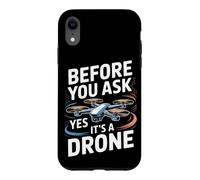 Before You Ask Yes It's a Drone FPV Pilot Case for iPhone XR
