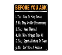 Before You Ask Yes or No I Have So Many Games Funny Board Game Signs Metal Tin Sign, Yes or No Poster for Home/Office/Cafes Bars Pub/Man Cave Wall Decor Plaque Sign 12x8 Inch
