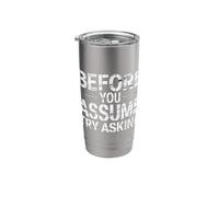 Before You Assume Try Asking Communication Respect |- Stainless Steel Insulated Tumbler