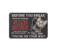 Before You Break Into My House Sign Metal Retro Look 12X8 Inch Decoration Plaque Sign for Home Kitchen Bar Man Cave Garage Wall Decor Wall Poster Plaque