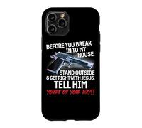 Before You Break Into My House Stand Outside - 2nd Amendment Case for iPhone 11 Pro