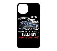 Before You Break Into My House Stand Outside - 2nd Amendment Case for iPhone 13