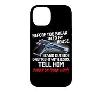 Before You Break Into My House Stand Outside - 2nd Amendment Case for iPhone 14