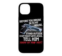 Before You Break Into My House Stand Outside - 2nd Amendment Case for iPhone 14 Plus
