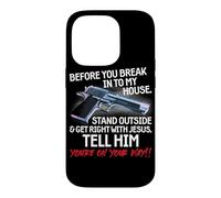 Before You Break Into My House Stand Outside - 2nd Amendment Case for iPhone 14 Pro