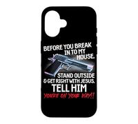 Before You Break Into My House Stand Outside - 2nd Amendment Case for iPhone 16