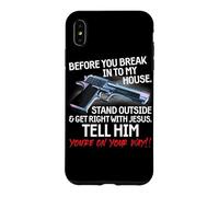Before You Break Into My House Stand Outside - 2nd Amendment Case for iPhone XS Max