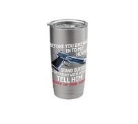 Before You Break Into My House Stand Outside - 2nd Amendment Stainless Steel Insulated Tumbler